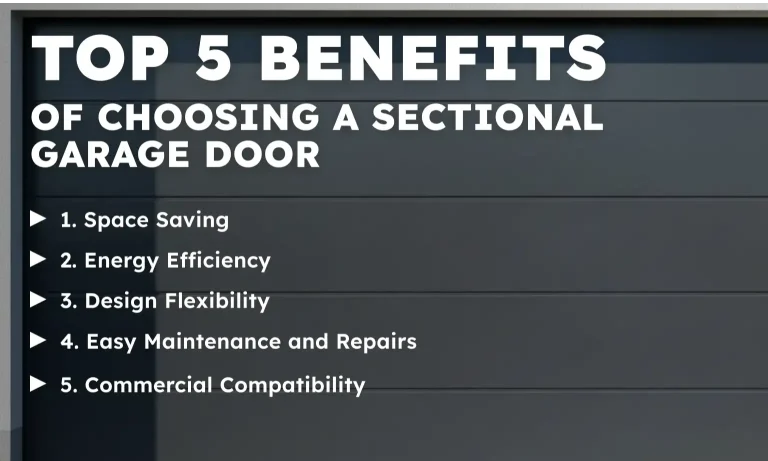 Top 5 Benefits of Choosing a Sectional Garage Door